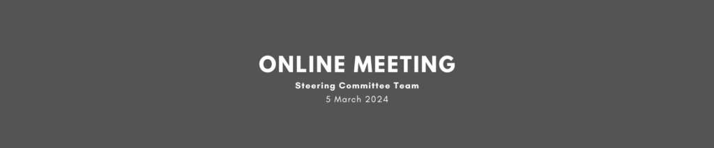 Steering Committee online meeting – 5 March 2024