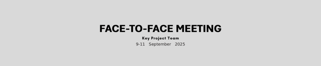 Key Project Team Face-to-face meeting – 9-11 September 2025